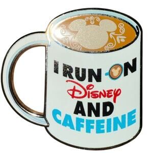 ''I Run on Disney and Caffeine'' Coffee Mug Cup Disney Store Flair Pin
